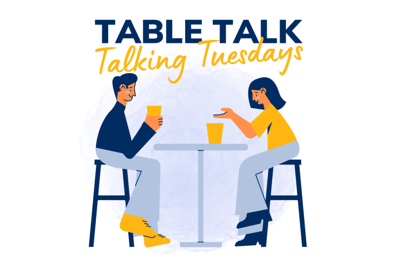 Table Talk - Talking Tuesdays